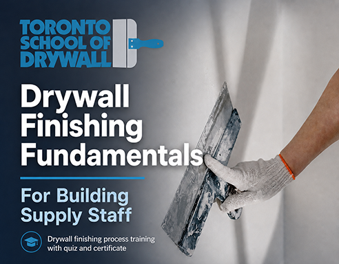Drywall Finishing Fundamentals training for building supply staff from Toronto School of Drywall.